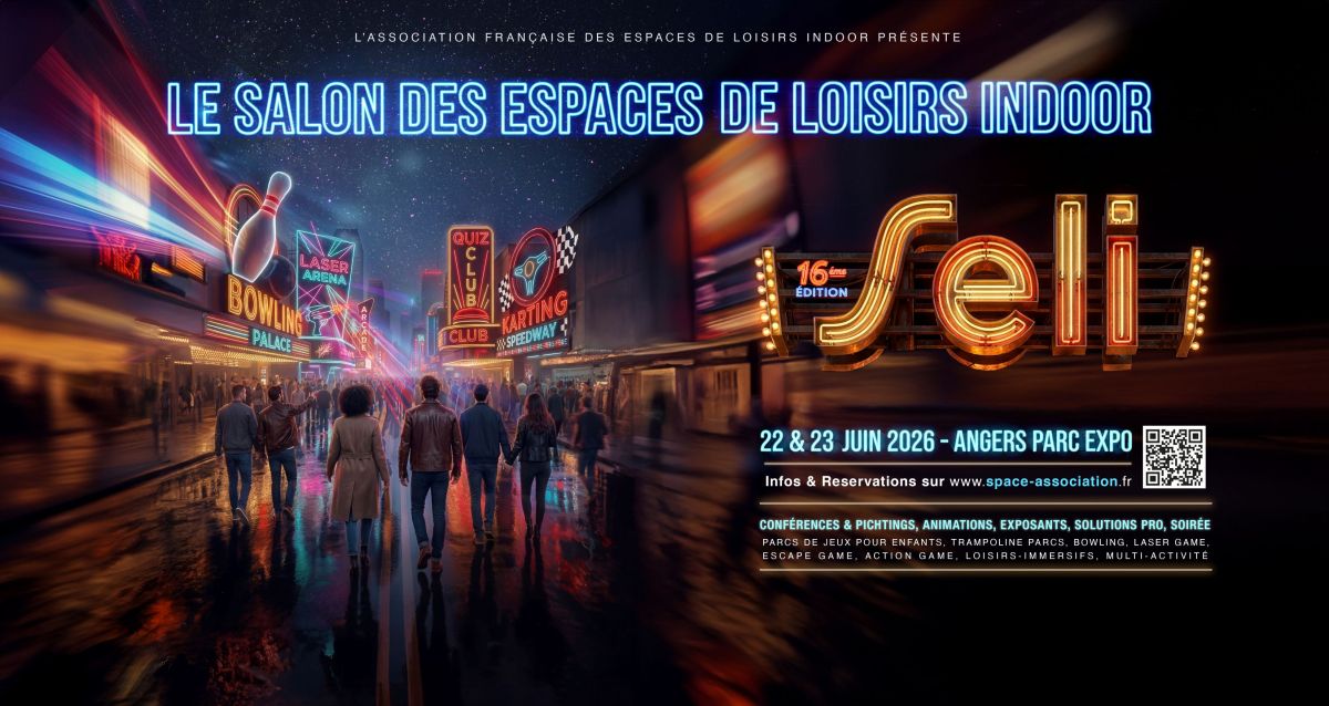 SELI 2026 : l&rsquo;évènement &laquo;&nbsp;Loisirs Indoor&nbsp;&raquo; de l&rsquo;année&nbsp;!